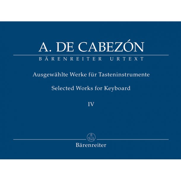 Selected Works for Keyboard - Cabez&oacute;n, Antonio de