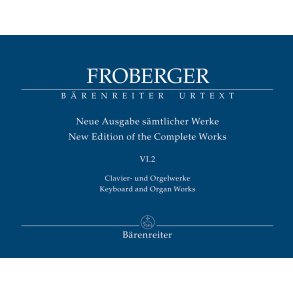 Keyboard and Organ Works from Copied Sources: New Sources, New Readings, New Works (Part 2) - Froberger, Johann Jacob