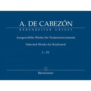 Selected Works for Keyboard - Cabezón, Antonio de