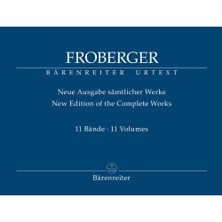 New Edition of the Complete Works - Froberger, Johann Jacob