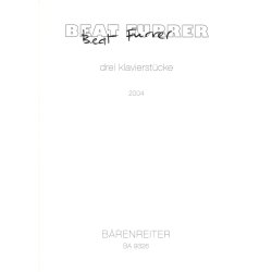drei klavierst&uuml;cke - Furrer, Beat