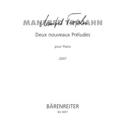 Deux nouveaux Pr&eacute;ludes - Trojahn, Manfred