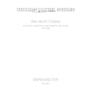 Ave verum Corpus - Schlee, Thomas Daniel