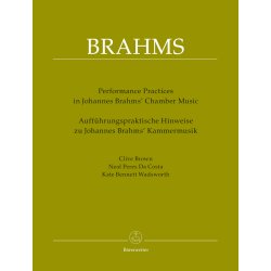 Performing Practices in Johannes Brahms' Chamber Music - Brown, Clive / Costa, Neal Peres Da / Wadsworth, Kate Bennett