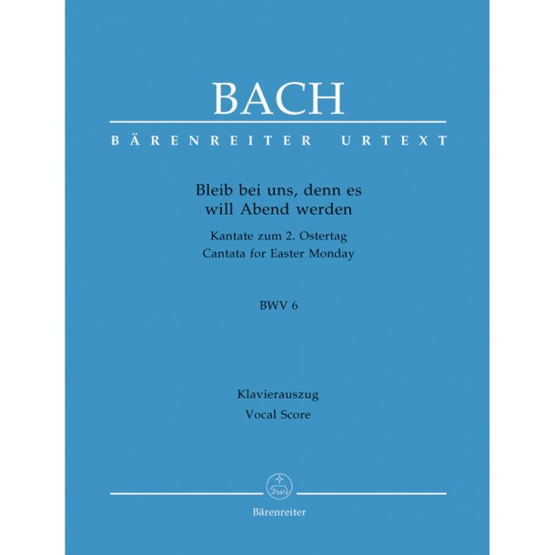 Bleib bei uns, denn es will Abend werden - Bach, Johann Sebastian