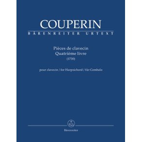 Pi&egrave;ces de Clavecin. Quatri&egrave;me Livre