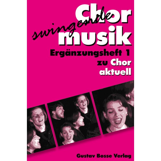 Swingende Chormusik. Erg&auml;nzungsheft 1 zu "Chor aktuell" - Kalmer, Stefan