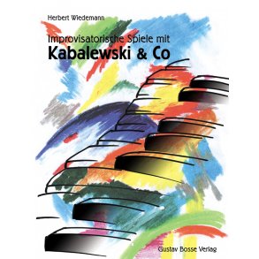 Improvisatorische Spiele mit Kabalewski & Co - 