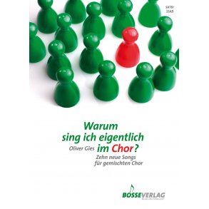 Warum sing ich eigentlich im Chor? - Gies, Oliver