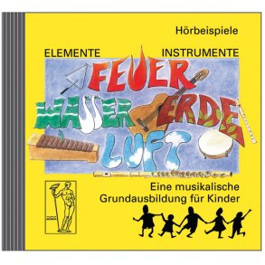 Elemente - Instrumente. Feuer, Wasser, Erde, Luft. Hörbeispiele - Beyer, Anne / Probst, Werner / Steiner, Lucie