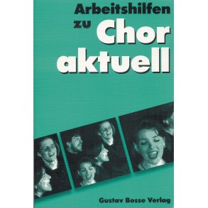 Chor aktuell - Arbeitshilfen - 