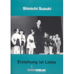 Erziehung ist Liebe - Suzuki, Shinichi