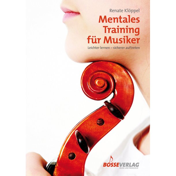 Mentales Training f&uuml;r Musiker - Kl&ouml;ppel, Renate