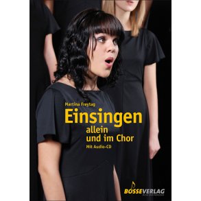 Einsingen allein und im Chor - Freytag, Martina