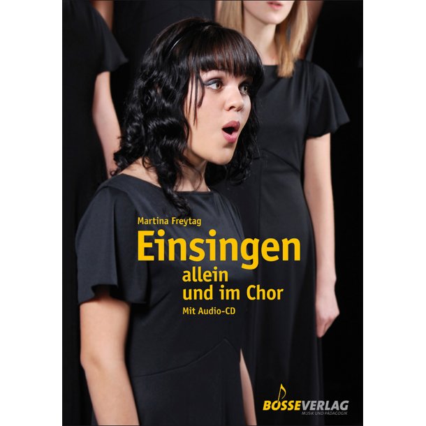 Einsingen allein und im Chor - Freytag, Martina