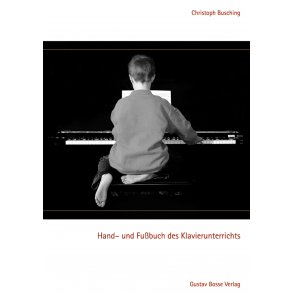 Hand- und Fußbuch des Klavierunterrichts - Busching, Christoph