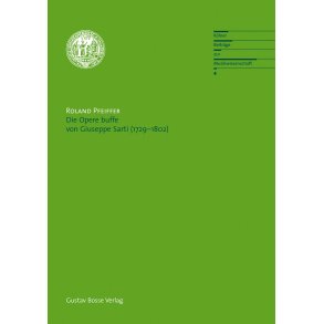 Die Opere buffe von Guiseppe Sarti (1729-1802) - Pfeiffer, Roland