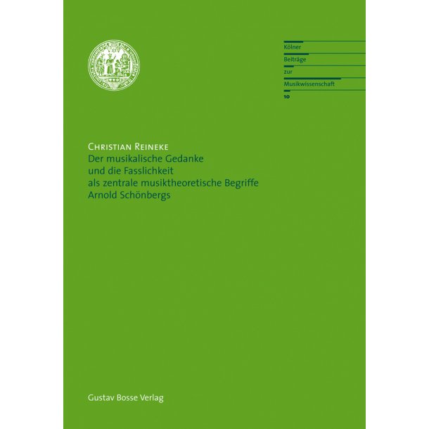 Der musikalische Gedanke und die Fasslichkeit als zentrale musiktheoretische Begriffe Arnold Sch&ouml;nbergs - Reineke, Christian