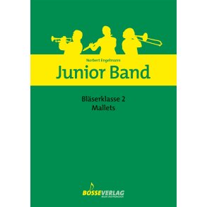 Junior Band Bläserklasse - Engelmann, Norbert
