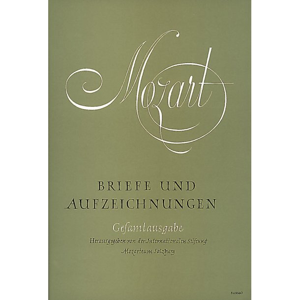 Briefe und Aufzeichnungen - Mozart, Wolfgang Amadeus