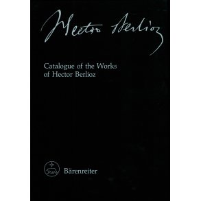 Catalogue of the Works of Hector Berlioz - Holoman, D. Kern