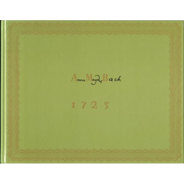 Klavierb&uuml;chlein f&uuml;r Anna Magdalena Bach (1725) - 