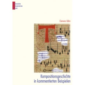Kompositionsgeschichte in kommentierten Beispielen - Kühn, Clemens