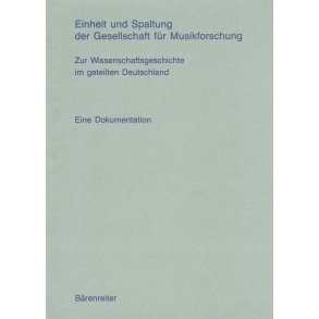Einheit und Spaltung der Gesellschaft für Musikforschung - 