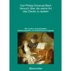 Versuch über die wahre Art das Clavier zu spielen - Bach, Carl Philipp Emanuel