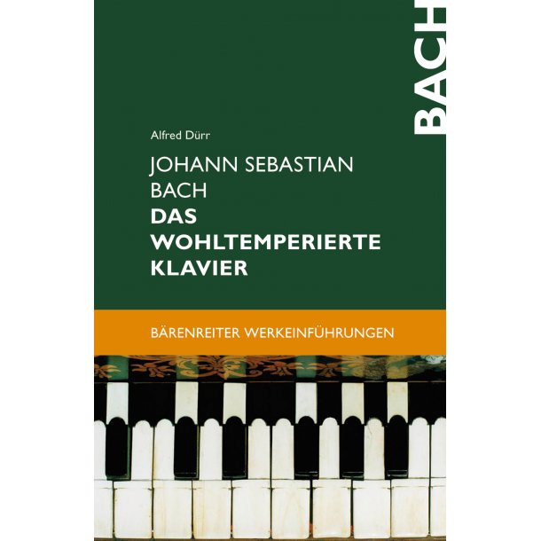 Johann Sebastian Bach. Das Wohltemperierte Klavier - D&uuml;rr, Alfred