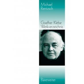 Giselher Klebe - Werkverzeichnis 1947-1995 - Rentzsch, Michael