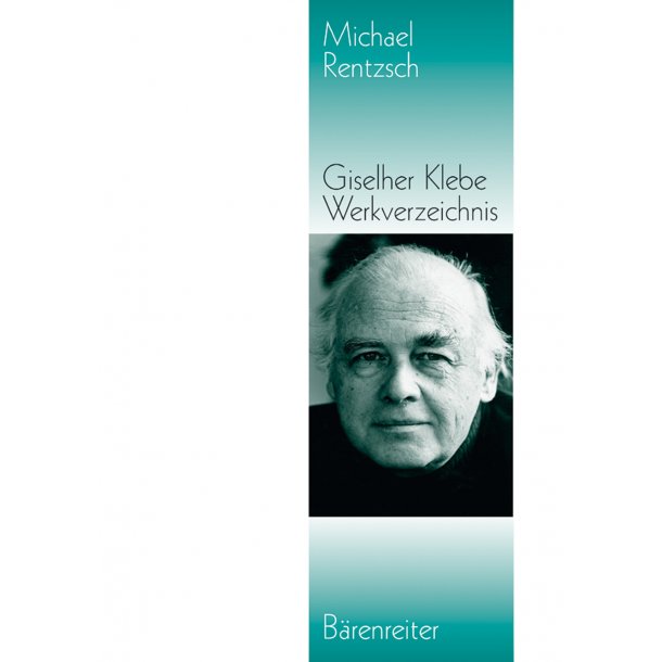 Giselher Klebe - Werkverzeichnis 1947-1995 - Rentzsch, Michael