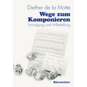 Wege zum Komponieren - Motte, Diether de la