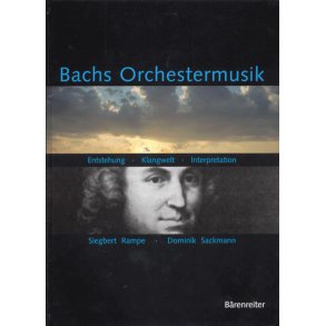 Bachs Orchestermusik - Rampe, Siegbert / Sackmann, Dominik