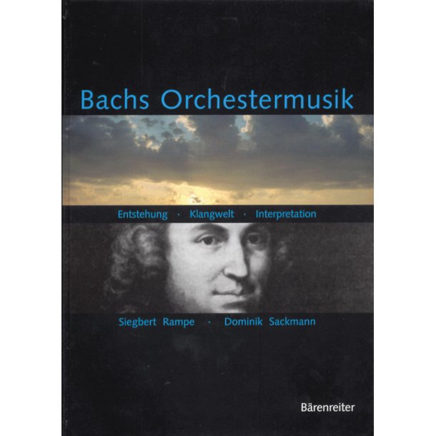 Bachs Orchestermusik - Rampe, Siegbert / Sackmann, Dominik