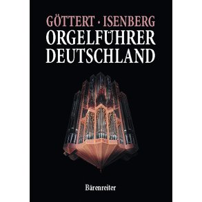 Orgelführer Deutschland - Göttert, Karl-Heinz / Isenberg, Eckhard