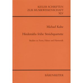 Hindemiths frühe Streichquartette (1915-1923) - Kube, Michael