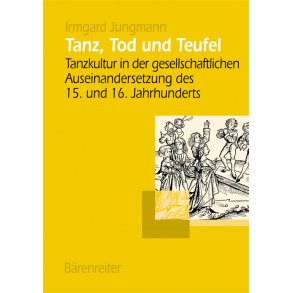 Tanz, Tod und Teufel - Jungmann, Irmgard