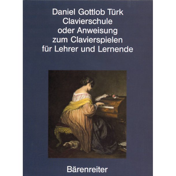 Clavierschule oder Anweisung zum Clavierspielen f&uuml;r Lehrer und Lernende - T&uuml;rk, Daniel Gottlob