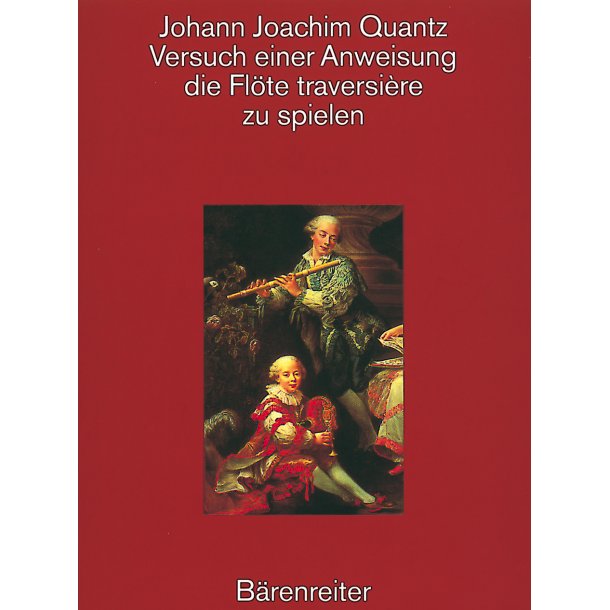 Versuch einer Anweisung, die Fl&ouml;te traversi&egrave;re zu spielen - Quantz, Johann Joachim