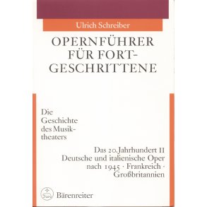 Opernführer für FortGeschrittene - Schreiber, Ulrich