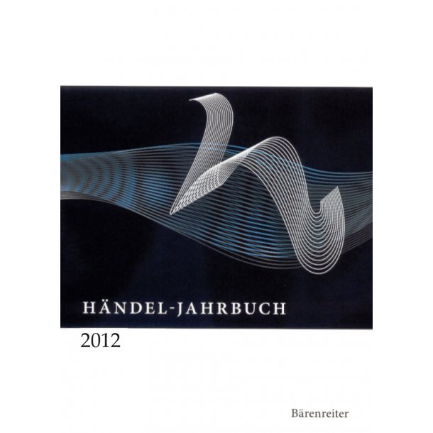 H&auml;ndel-Jahrbuch 2012, 58. Jahrgang - 