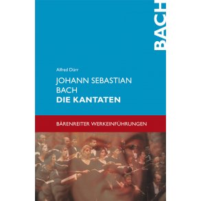 Johann Sebastian Bach. Die Kantaten - Dürr, Alfred