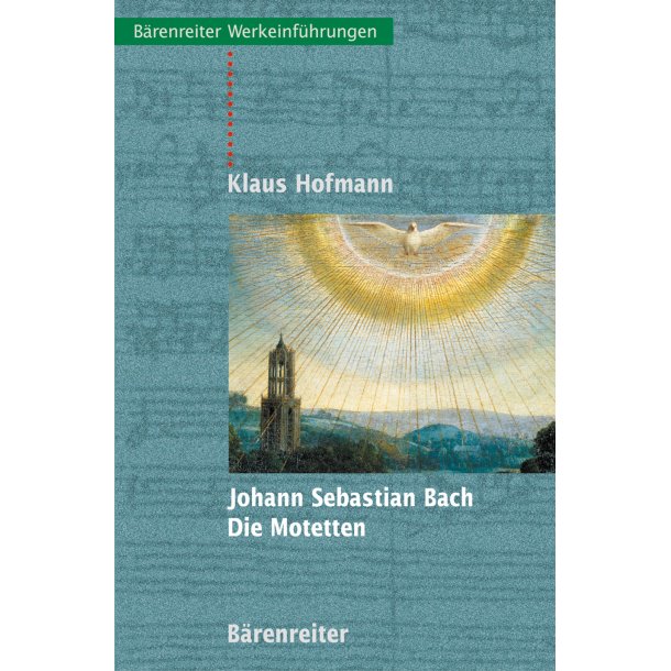Johann Sebastian Bach. Die Motetten - Hofmann, Klaus