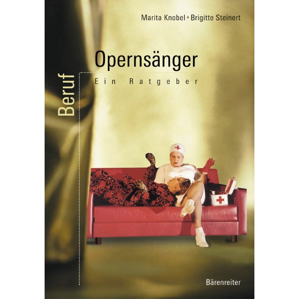 Beruf: Operns&auml;nger - Knobel, Marita / Steinert, Brigitte