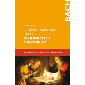 Johann Sebastian Bach. Weihnachtsoratorium - Walter, Meinrad