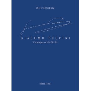 Giacomo Puccini - Catalogue of the Works - Schickling, Dieter