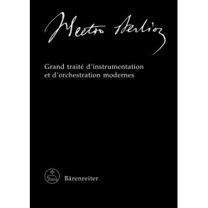 Grand traité d'instrumentation et d'orchestration modernes - Berlioz, Hector
