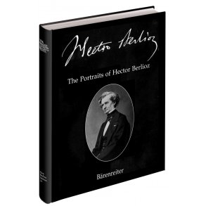 The Portraits of Hector Berlioz - Braam, Gunther