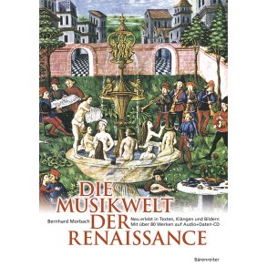 Die Musikwelt der Renaissance - Morbach, Bernhard